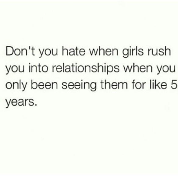 So impatient #lol #guysbelike #girlsbelike #boyfriendsbelike #relationships  #relatablepost #funnypics #jokes #comedy #single #dating #crushing  #flirting #quotes #marriage #impatientlywaiting